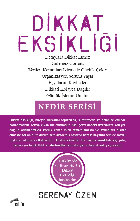 Dikkat Eksikliği, Serenay Özen